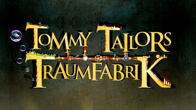 TOMMY TAILORS TRAUMFABRIK - Das Musical